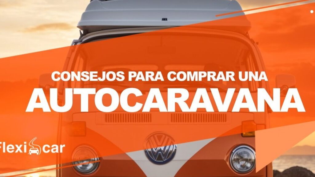 Descubre los mejores consejos para comprar tu caravana ideal 1 Descubre los mejores consejos para comprar tu caravana ideal